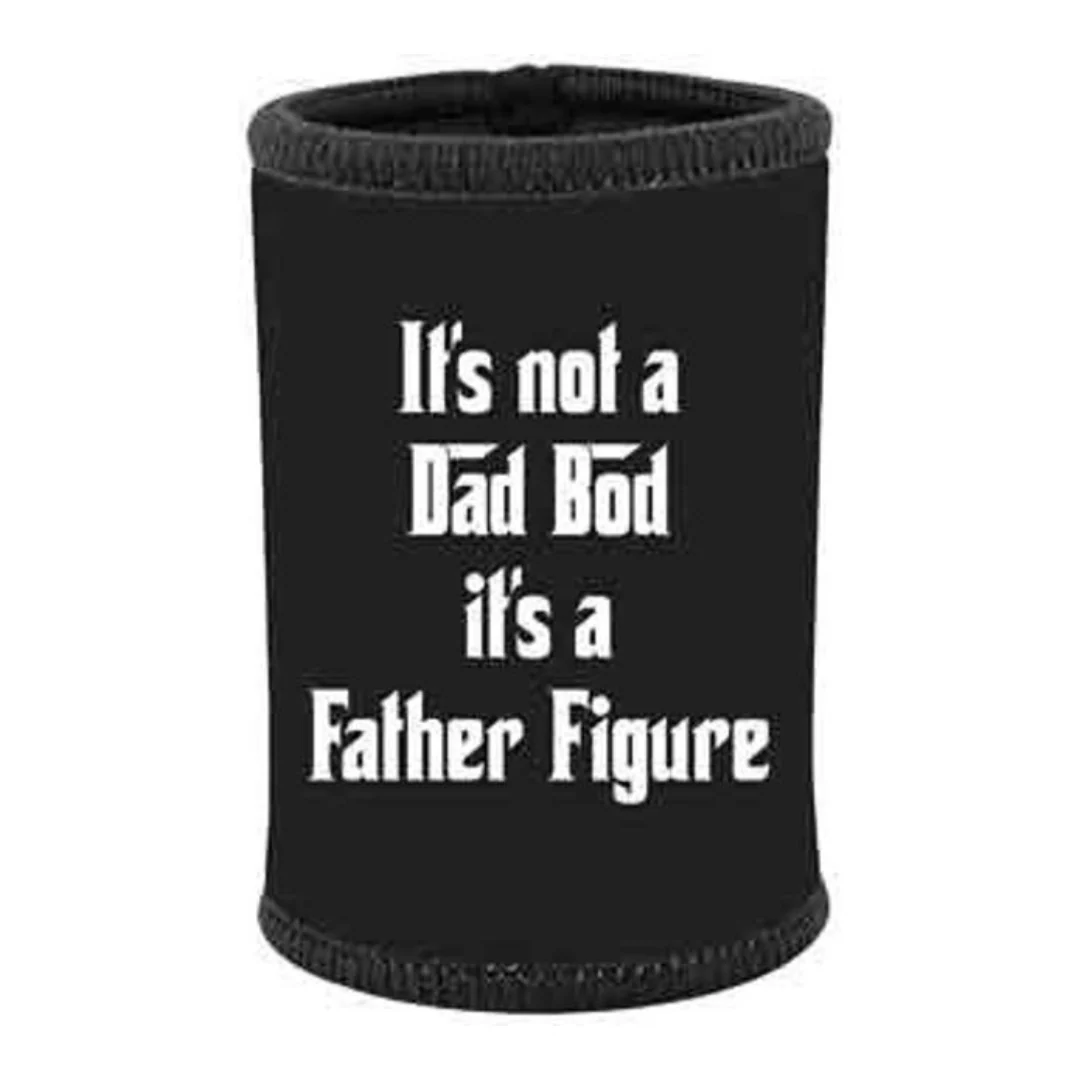 Its Not A Dad Bod Its A Father Stubbie Holder